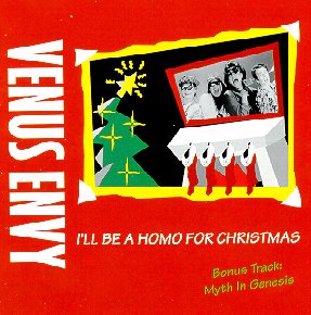 "I'll Be A Homo For Christmas," Venus Envy's 1995 classic