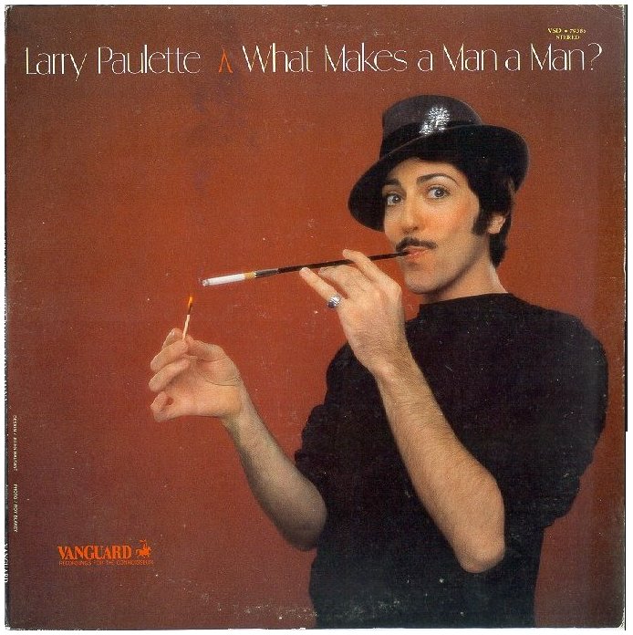Larry Paulette - What Makes a Man a Man? (1977)