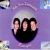 Estrogen - "Tales From Lesbianville"