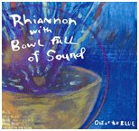 "Rhiannon With Bowl Full of Sound," 2003